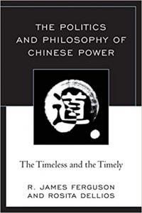 The Politics and Philosophy of Chinese Power The Timeless and the Timely by Rosita Dellios EPUB