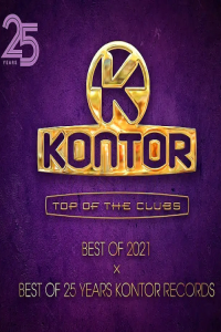 VA Kontor Top Of The Clubs Best Of 2021 x Best Of 25 Years Kontor Record 2021 Mp3 320kbps PMEDI