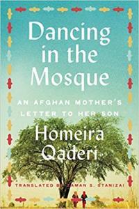 Dancing in the Mosque An Afghan Mother s Letter to Her Son by Homeira Qaderi EPUB
