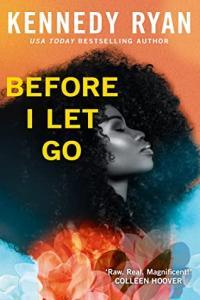 Before I Let Go by Kennedy Ryan EPUB
