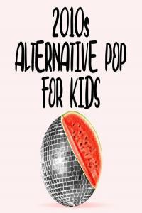 Various Artists 2010s Alternative Pop For Kids 2022 Mp3 320kbps PMEDIA