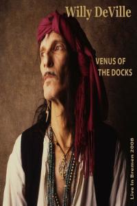 Willy DeVille Venus Of The Docks Live In Bremen 2008 2022 Mp3 320kbps PMEDIA