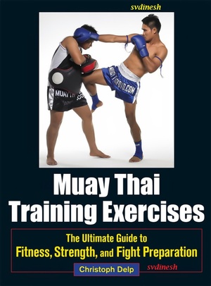 Muay Thai Training Exercises The Ultimate Guide to Fitness Strength and Fight Preparation