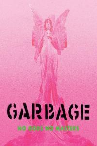 Garbage No Gods No Masters Limited Deluxe Edition 2021 FLAC PMEDIA
