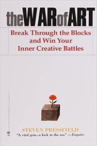 The War of Art Break Through the Blocks and Win Your Inner Creative Battles by Steven Pressfield EP