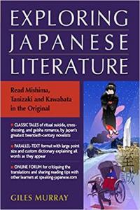 Exploring Japanese Literature Read Mishima Tanizaki and Kawabata in the Original by Giles Murray