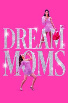Dream Moms 2023 720p web YTS
