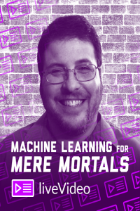 MANNING Machine Learning For Mere Mortals Video FCO