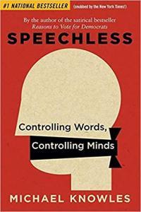 Speechless Controlling Words Controlling Minds by Michael Knowles EPUB
