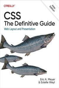 CSS The Definitive Guide Web Layout and Presentation 5th Edition by Estelle Weyl EPUB