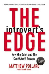 The Introvert s Edge How the Quiet and Shy Can Outsell Anyone by Matthew Pollard EPUB