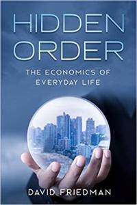 Hidden Order The Economics of Everyday Life by David Friedman EPUB
