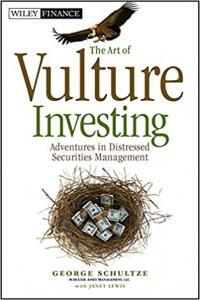 The Art of Vulture Investing Adventures in Distressed Securities Management by Janet Lewis EPUB