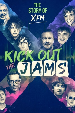 Kick Out the Jams: The Story of XFM 2022 1080p web YTS