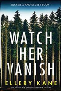 Watch Her Vanish by Ellery A Kane EPUB