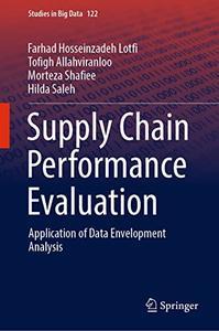 Supply Chain Performance Evaluation Application of Data Envelopment Analysis True Cours