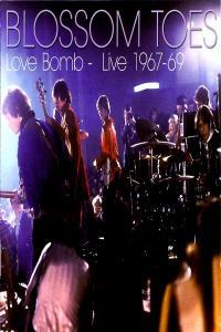 Blossom Toes Love Bomb Live 1967 69 2009 2cd
