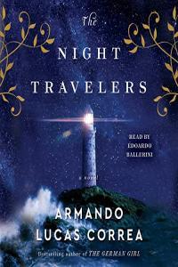 The Night Travelers Armando Lucas Correa 2023 miok Audiobook Historical Fiction