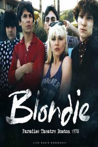 Blondie Paradise Theatre Boston 1978 live 2023 FLAC PMEDIA