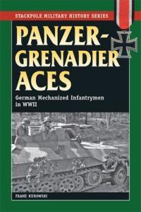 Panzergrenadier Aces German Mechanized Infantrymen in World War II DevCourseWeb