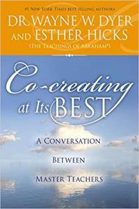 Co Creating at Its Best A Conversation Between Master Teachers by Esther Hicks EPUB