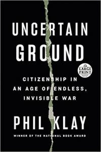 Uncertain Ground Citizenship in an Age of Endless Invisible War by Phil Klay EPUB