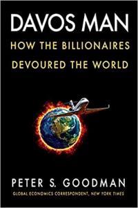 Davos Man How the Billionaire Class Devoured Democracy by Peter S Goodman EPUB