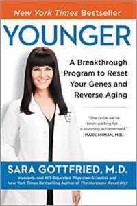 Younger A Groundbreaking Program to Reset Your Genes Reverse Aging by Sara Gottfried EPUB