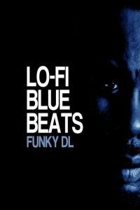 Funky DL Lo Fi Blue Beats 2022 Mp3 320kbps PMEDIA