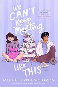 We Can t Keep Meeting Like This by Rachel Lynn Solomon EPUB