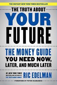 The Truth About Your Future by Ric Edelman EPUB