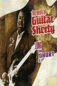 Guitar Shorty The Long And Short Of It The Best Of Guitar Shorty 2006 Electric Blues Flac 16 44