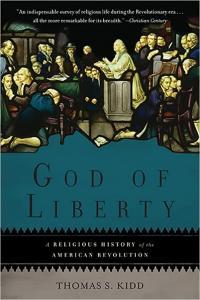 God of Liberty A Religious History of the American Revolution by Thomas S Kidd EPUB
