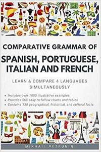 Comparative Grammar of Spanish Portuguese Italian and French Learn Compare 4 Languages Sim