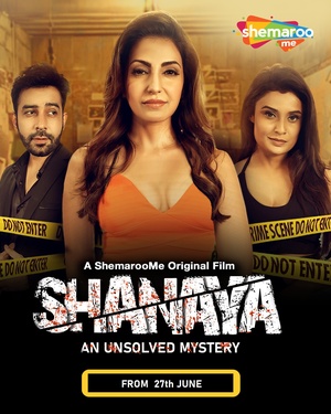 Shanaya An Unsolved Mystery 2023 Hindi 720p WEBRip x264 AAC ESub