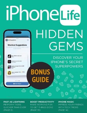 iPhone Life Magazine Special Issue iPhone Hidden Gems Guide 2023
