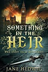 Something in the Heir Lady Jack book 1 by Jane Hedwig EPUB