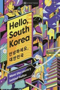 Hello South Korea Meet the Country Behind Hallyu CourseWikia
