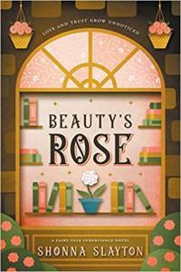 Beauty s Rose by Shonna Slayton EPUB