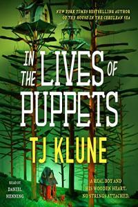 In the Lives of Puppets TJ Klune 2023 Fantasy Audiobook miok