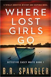Where Lost Girls Go by B R Spangler EPUB