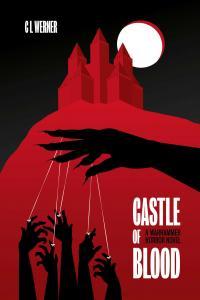 Castle of Blood by C L Werner EPUB