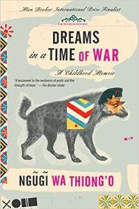 Dreams in a Time of War A Childhood Memoir by Ngugi wa Thiongʼo EPUB