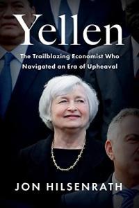 Yellen The Trailblazing Economist Who Navigated an Era of Upheaval by Jon Hilsenrath EPUB