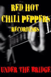 Red Hot Chili Peppers Under The Bridge Red Hot Chili Peppers Recordings 2022 FLAC PMEDIA