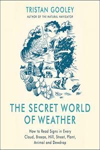 The Secret World of Weather Tristan Gooley 2021 Science Audiobook miok
