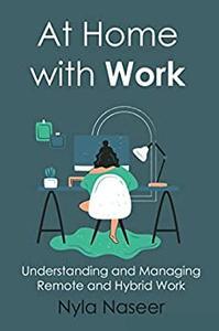 At Home With Work Understanding and Managing Remote and Hybrid Work CourseWikia