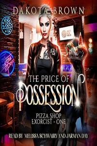 Dakota Brown Pizza Shop Exorcist 01 The Price of Possession