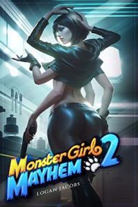 Monster Girl Mayhem 2 by Logan Jacobs AZW3