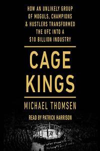 Michael Thomsen Cage Kings How an Unlikely Group of Moguls Champions Hustlers Transformed